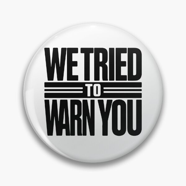 Item preview, Copy of We Tried To Warn You - Political Graphic designed and sold by well3eyond.