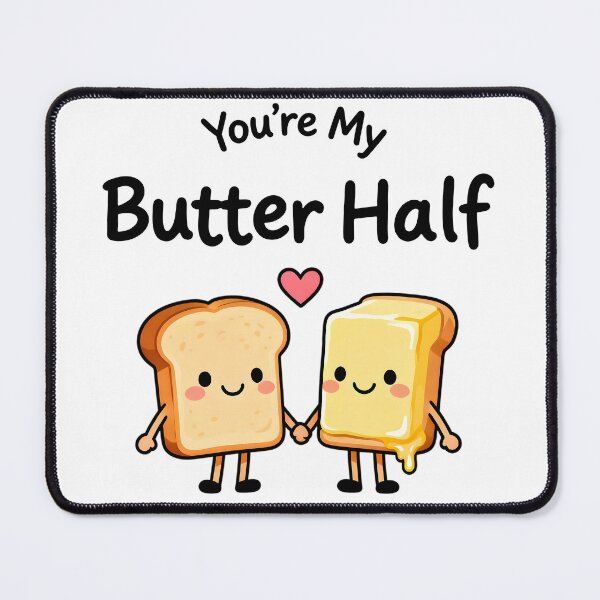 Item preview, You’re My Butter Half designed and sold by NatalieJeans.