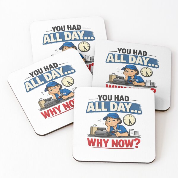Item preview, You Had All Day Why Now Funny Retail Worker designed and sold by CoolTShirtDesign.