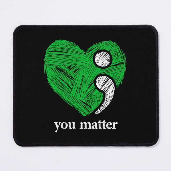 Item preview, You Matter - Mental Health Awareness Inspirational Gift designed and sold by anerahilsya.