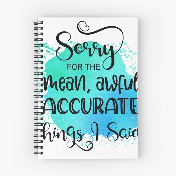 Item preview, Sorry For The Mean Awful Accurate Things I Said Funny Sassy Quote designed and sold by LunaPixelStudio.
