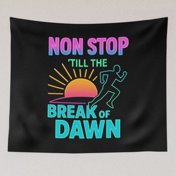 Item preview, non stop till the break of dawn designed and sold by UNK-Fatigues.
