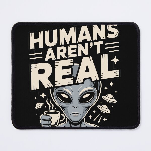 Item preview, Humans Arent Real - Funny Alien Tee designed and sold by StreetShirts1.