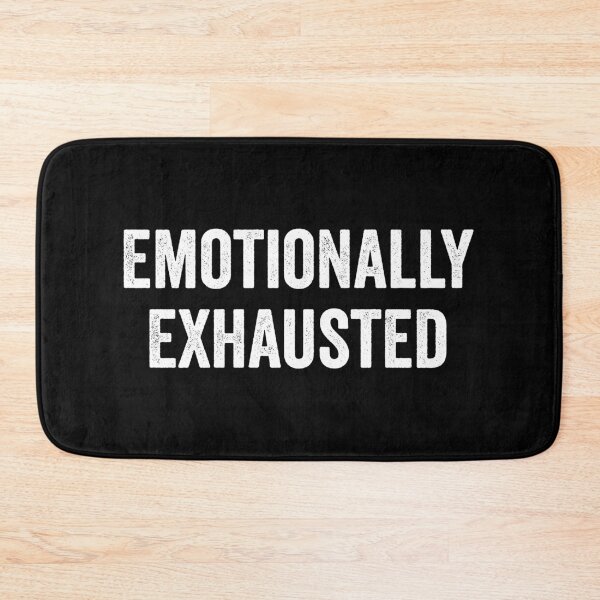 Item preview, Emotionally Exhausted designed and sold by definoyurie.