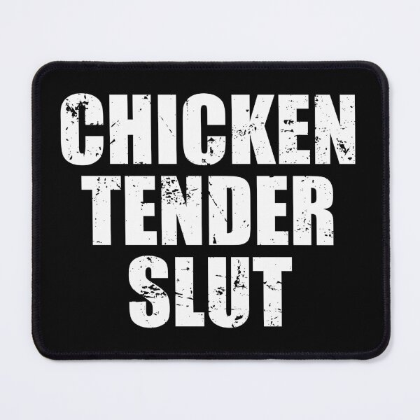 Item preview, Chicken Tender Slut designed and sold by yushelaviora.
