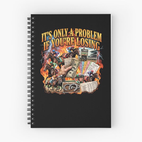 Item preview, It's Only A Problem If You're Losing Horse Racing Gambling Gear designed and sold by DynamicDesign.