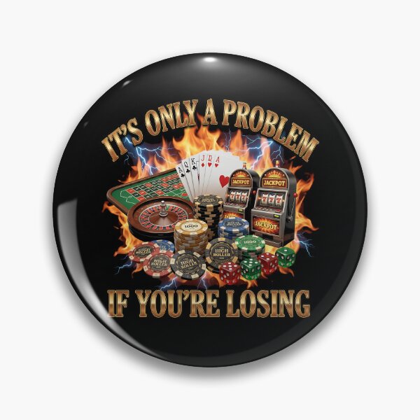 Item preview, It's Only A Problem If You're Losing Casino Gambling Gear designed and sold by DynamicDesign.