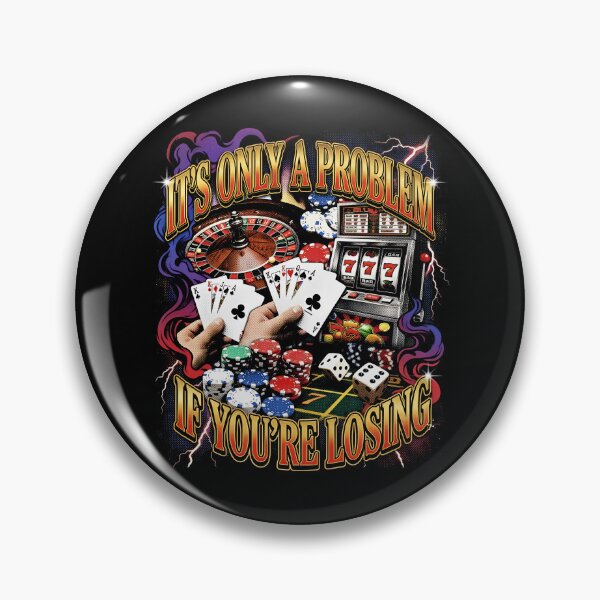 Item preview, It's Only A Problem If You're Losing Casino Gambling Gear designed and sold by DynamicDesign.