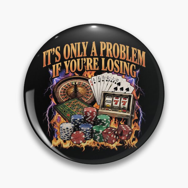 Item preview, It's Only A Problem If You're Losing Casino Gambling Gear designed and sold by DynamicDesign.