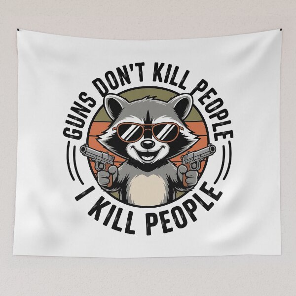 Item preview, Guns don't kill people I kill people, Retro Vintage Raccoon designed and sold by graphic-genie.