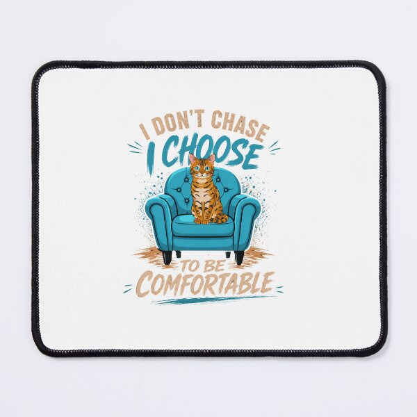 Item preview, I Don’t Chase I Choose To Be Comfortable Cat T-Shirt designed and sold by Aimetoi.