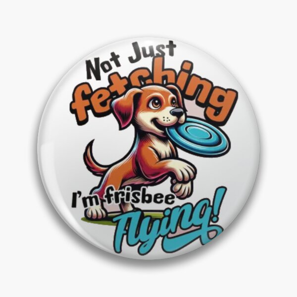Item preview, Not Just Fetching I'm Frisbee Flying - Cute Dog Sports Art designed and sold by GenZFashion000.
