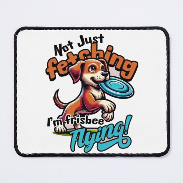 Item preview, Not Just Fetching I'm Frisbee Flying - Cute Dog Sports Art designed and sold by GenZFashion000.