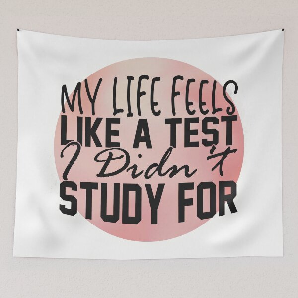 Item preview, My Life Feels Like A Test designed and sold by Lys532.