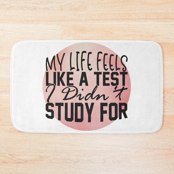 Item preview, My Life Feels Like A Test designed and sold by Lys532.