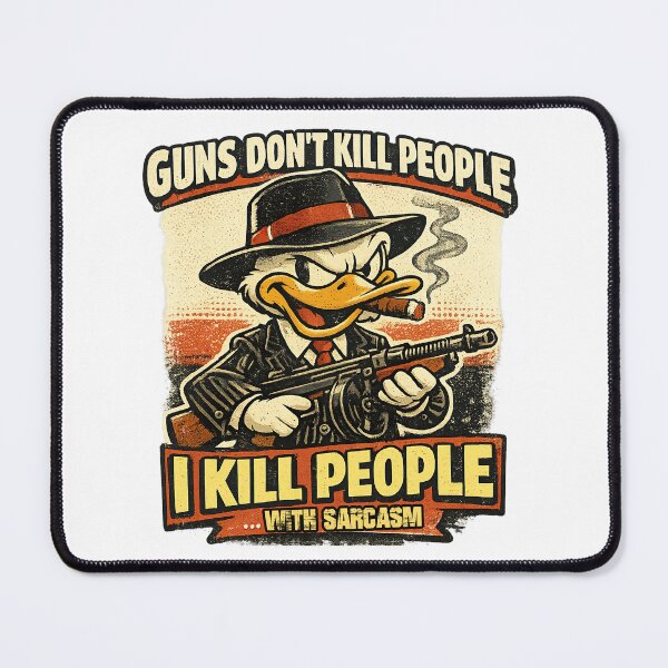 Item preview, Guns don't kill people I kill people, With sarcasm designed and sold by graphic-genie.