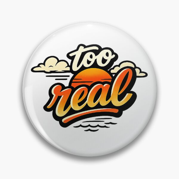 Item preview, Too Real to Ignore designed and sold by AlvelinaCP.