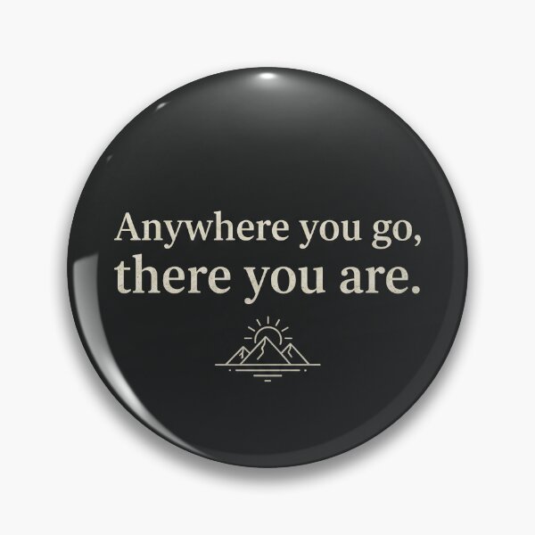 Item preview, Anywhere You Go There You Are – Minimalist Travel Quote T-Shirt designed and sold by Random Designs.