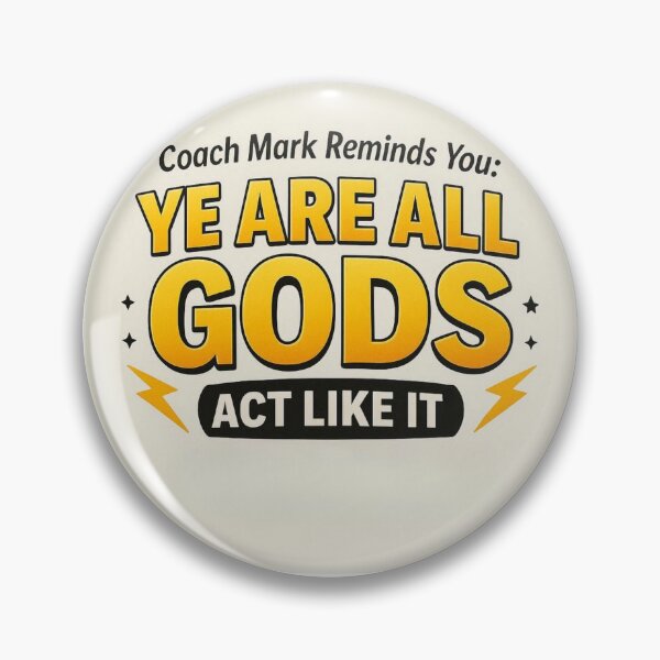 Item preview, Coach Mark Says Motivational Art Series Ye Are All Gods designed and sold by JustRun.