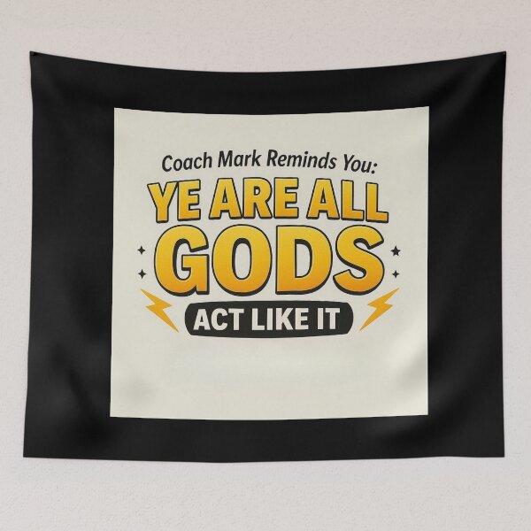 Item preview, Coach Mark Says Motivational Art Series Ye Are All Gods designed and sold by JustRun.