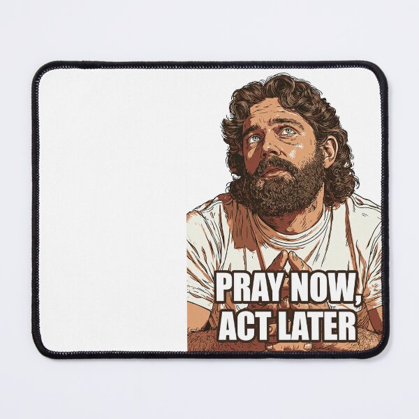 Item preview, Pray Now Act Later Jesus White Background designed and sold by Piotrek0001.
