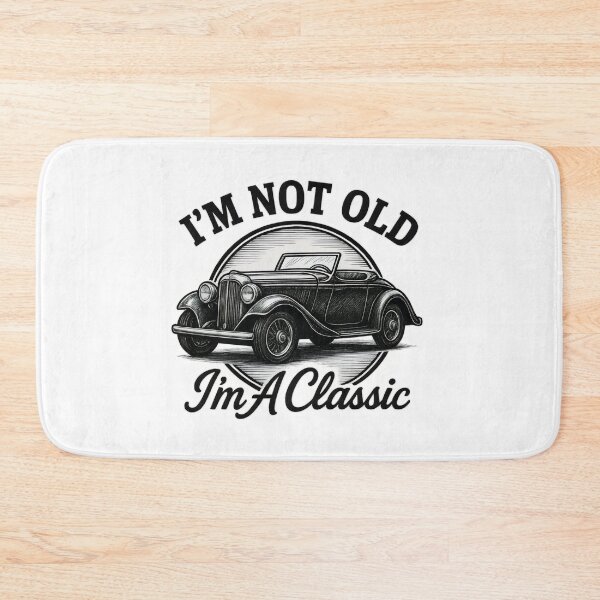 Item preview, I'm Not Old I'm Classic designed and sold by HopeeART.