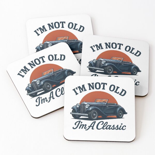 Item preview, I'm Not Old I'm Classic designed and sold by HopeeART.