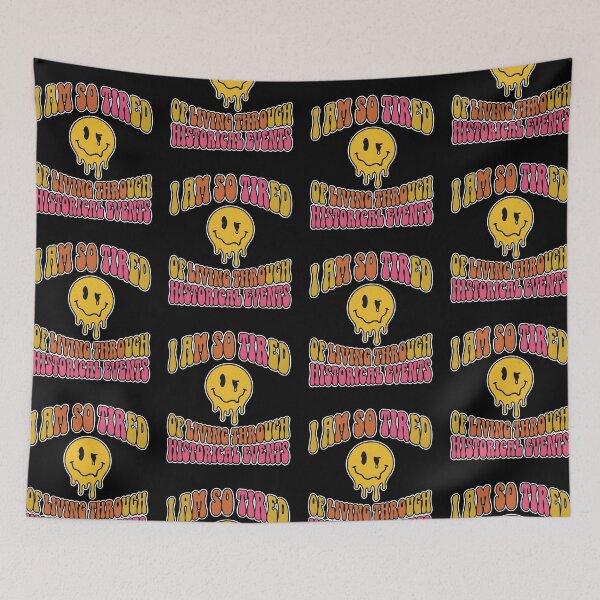 Item preview, I Am So Tired of Living Through Historical Events — Retro Groovy Melting Smiley Dark Humor Art, Millennial Gen Z Meme Gift designed and sold by Luminari Creations.