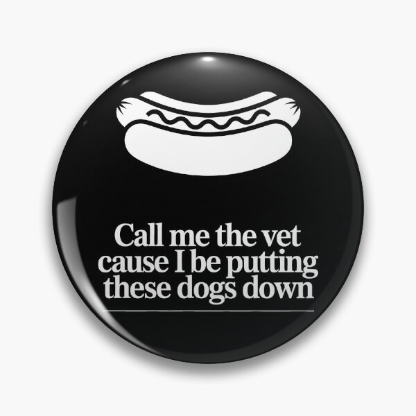 Item preview, Call Me The Vet Cause I Be Puttin These Dogs Down designed and sold by Millsoft.