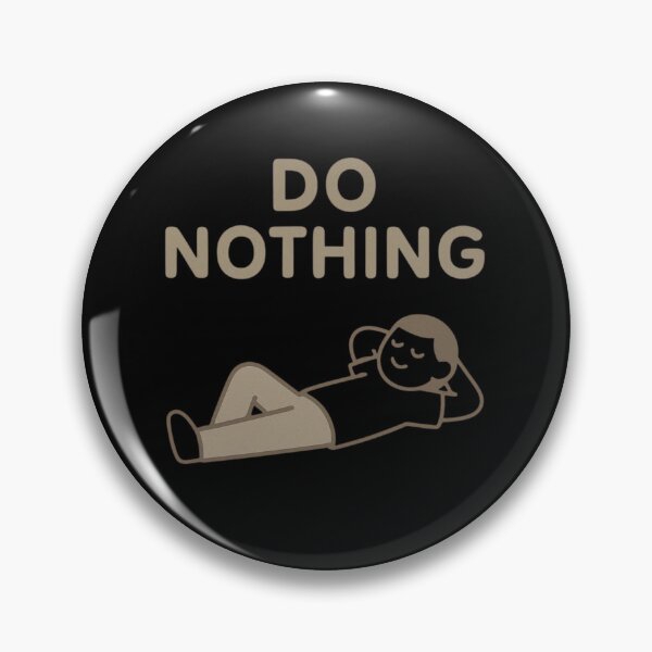 Item preview, Do Nothing – Funny Lazy Minimalist designed and sold by echoink-studio.