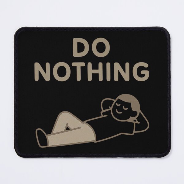 Item preview, Do Nothing – Funny Lazy Minimalist designed and sold by echoink-studio.