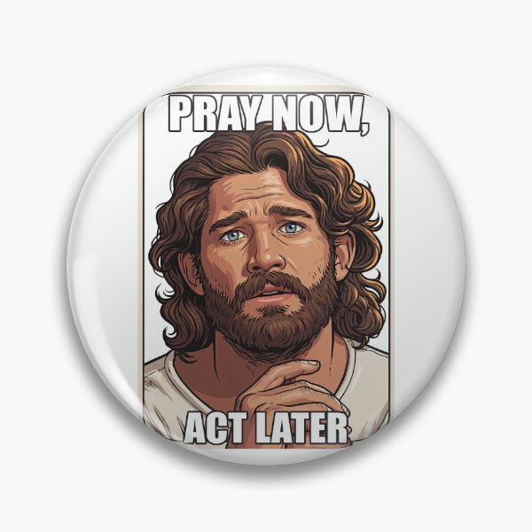 Item preview, Pray Now Act Later Jesus Staring Art designed and sold by Piotrek0001.