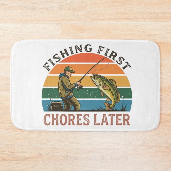 Item preview, Fishing First Chores Later designed and sold by BhadzCheetah.