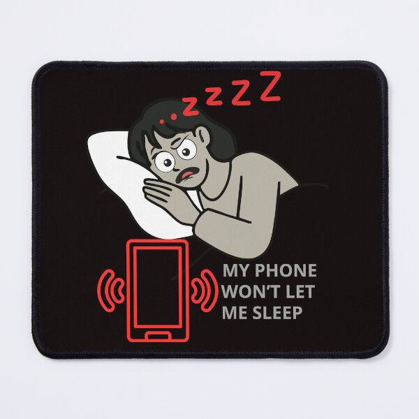Item preview, My Phone Won’t Let Me Sleep – Funny Insomnia Design designed and sold by Tadeusz1.