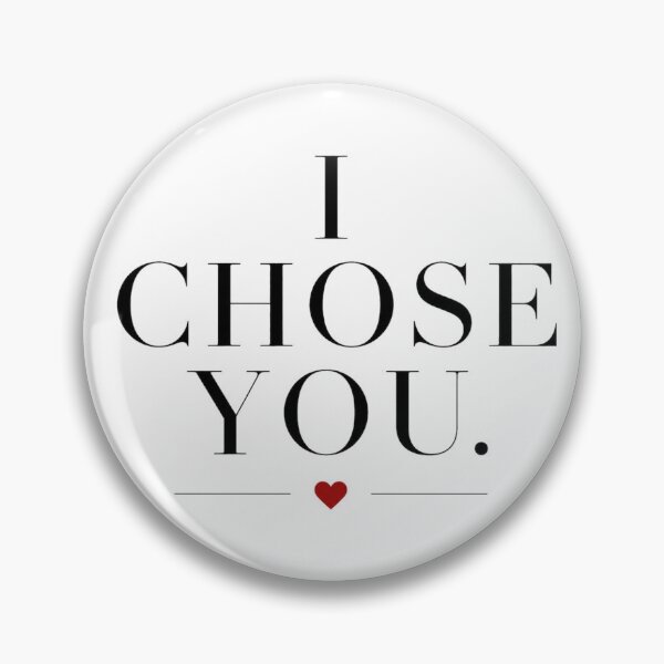 Item preview, I Chose You Minimal Love Shirt Romantic Gift designed and sold by the-dovlat.