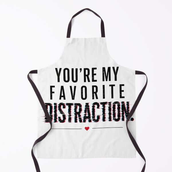 Item preview, You’re My Favorite Distraction Funny Love designed and sold by the-dovlat.