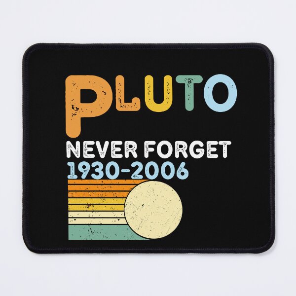 Item preview, Pluto Never Forget 1930 2006 Retro Space Science Design designed and sold by tarzbol.