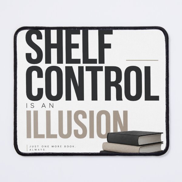 Item preview, Self Control Is An Illusion Funny Book Lover designed and sold by the-dovlat.