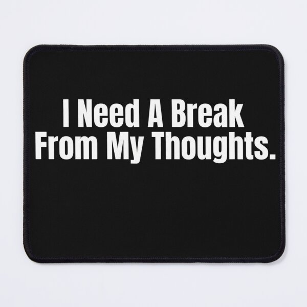 Item preview, I Need A Break From My Thoughts Funny Introvert Quote T-Shirt designed and sold by Delfino-art.