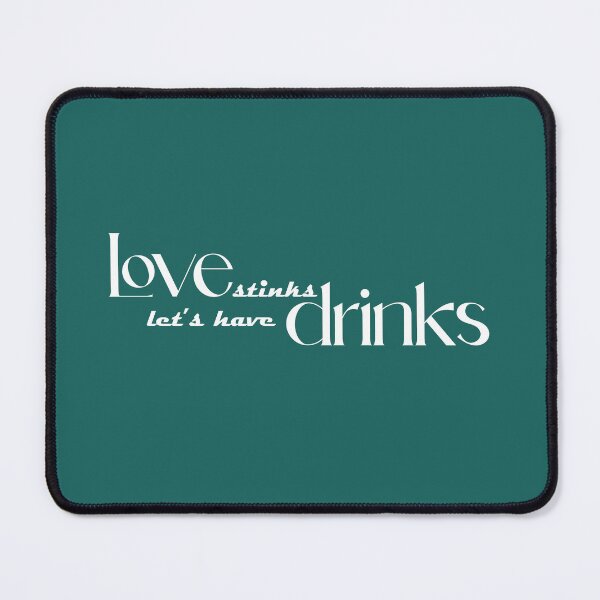 Item preview, Love stinks, let's have drinks, White designed and sold by QukiDesign.