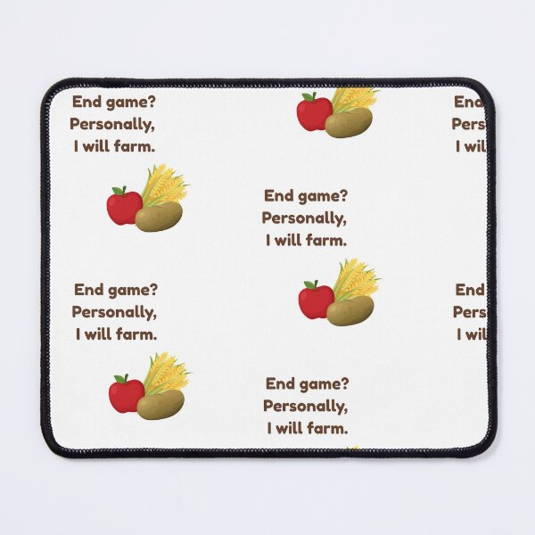 Item preview, End Game? I Choose to Farm – Funny Gamer Farming Quote designed and sold by suuzuuhaa.