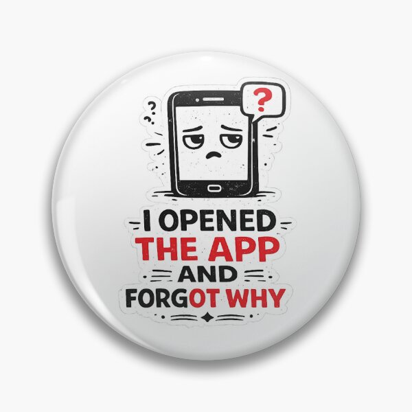 Item preview, Forgot Why App Meme designed and sold by Anantha's Studio.