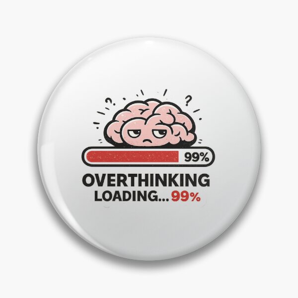 Item preview, Overthinking Loading 99 Percent designed and sold by Anantha's Studio.