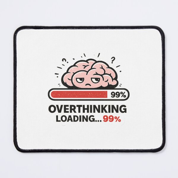 Item preview, Overthinking Loading 99 Percent designed and sold by Anantha's Studio.
