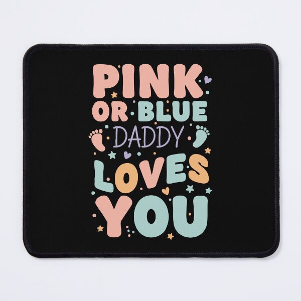 Item preview, Gender reveal Pink Or Blue Daddy Loves You designed and sold by LuminOrb.