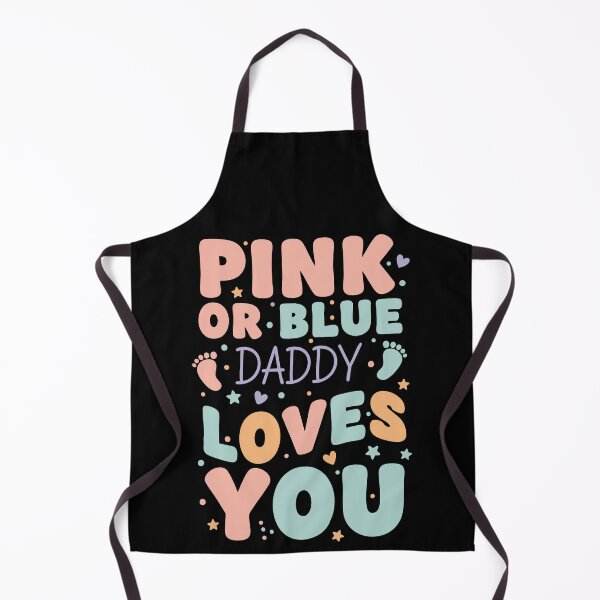 Item preview, Gender reveal Pink Or Blue Daddy Loves You designed and sold by LuminOrb.