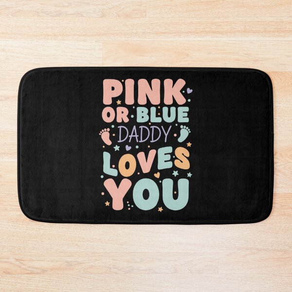 Item preview, Gender reveal Pink Or Blue Daddy Loves You designed and sold by LuminOrb.