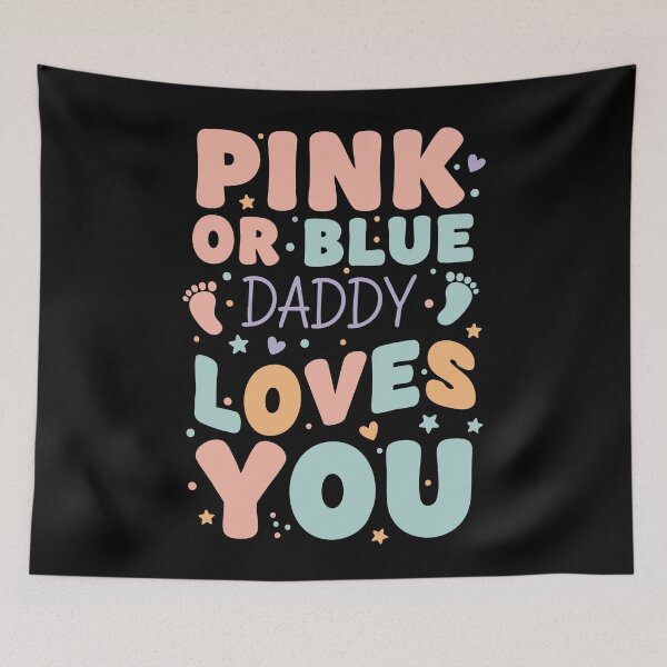 Item preview, Gender reveal Pink Or Blue Daddy Loves You designed and sold by LuminOrb.