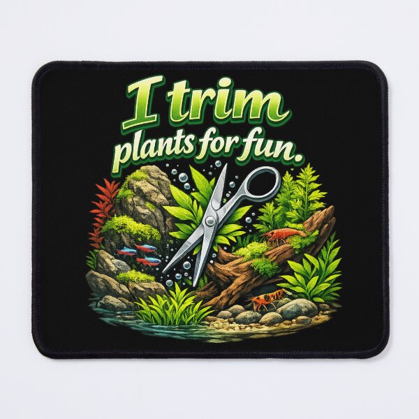 Item preview, Aquascaping Hobby Funny Quote I Trim Plants For Fun Aquarist Design designed and sold by Ladys-Gents.