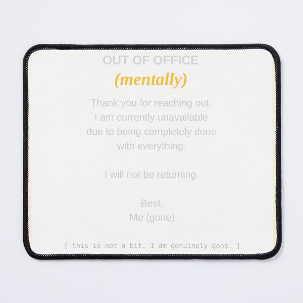 Item preview, Out Of Office Mentally Funny Burnout T-Shirt Work Humor Sarcastic Auto Reply Gift designed and sold by GhostPress.